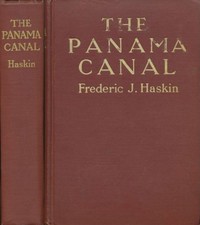 The Panama Canal by Frederic J. (Frederic Jennings) Haskin