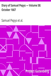 Diary of Samuel Pepys — Volume 58: October 1667 by Samuel Pepys