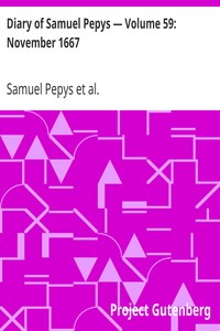 Diary of Samuel Pepys — Volume 59: November 1667 by Samuel Pepys
