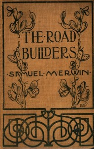 The Road Builders by Samuel Merwin
