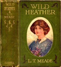 Wild Heather by L. T. Meade