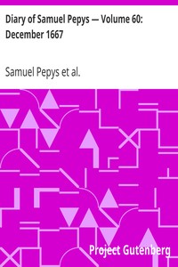 Diary of Samuel Pepys — Volume 60: December 1667 by Samuel Pepys