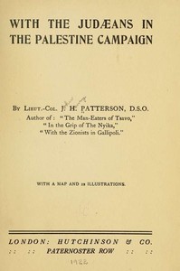 With the Judæans in the Palestine Campaign by J. H. (John Henry) Patterson
