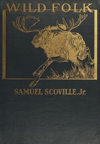 Wild Folk by Samuel Scoville