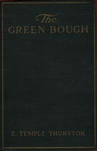 The Green Bough by E. Temple (Ernest Temple) Thurston