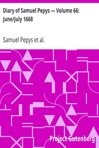 Diary of Samuel Pepys — Volume 66: June/July 1668 by Samuel Pepys