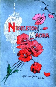 Nestleton Magna: A Story of Yorkshire Methodism by J. Jackson (James Jackson) Wray