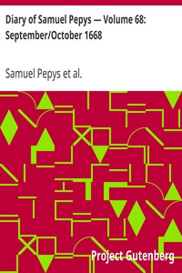 Diary of Samuel Pepys — Volume 68: September/October 1668 by Samuel Pepys