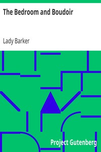 The Bedroom and Boudoir by Lady (Mary Anne) Barker