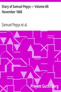 Diary of Samuel Pepys — Volume 69: November 1668 by Samuel Pepys