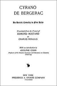 Cyrano de Bergerac: An Heroic Comedy in Five Acts by Edmond Rostand