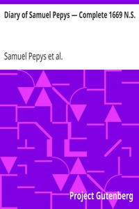 Diary of Samuel Pepys — Complete 1669 N.S. by Samuel Pepys