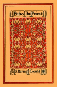 Pabo, the Priest: A Novel by S. (Sabine) Baring-Gould