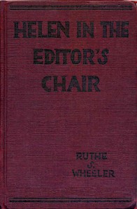 Helen in the Editor's Chair by Ruthe S. Wheeler