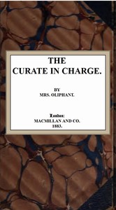 The Curate in Charge by Mrs. (Margaret) Oliphant