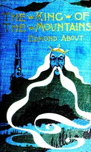 The King of the Mountains by Edmond About