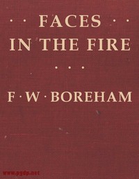 Faces in the Fire, and Other Fancies by Frank Boreham