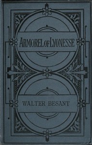 Armorel of Lyonesse: A Romance of To-day by Walter Besant