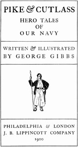 Pike & Cutlass: Hero Tales of Our Navy by George Gibbs
