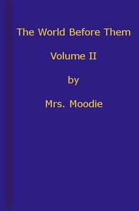 The World Before Them: A Novel. Volume 2 (of 3) by Susanna Moodie