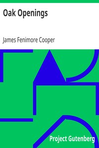 Oak Openings by James Fenimore Cooper