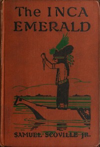 The Inca Emerald by Samuel Scoville