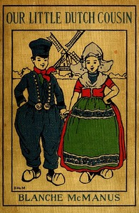 Our Little Dutch Cousin by Blanche McManus