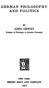 German philosophy and politics by John Dewey