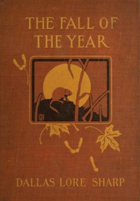 The Fall of the Year by Dallas Lore Sharp