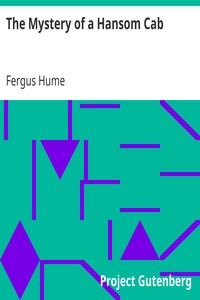 The Mystery of a Hansom Cab by Fergus Hume