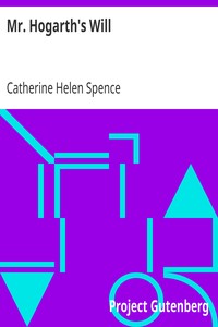 Mr. Hogarth's Will by Catherine Helen Spence