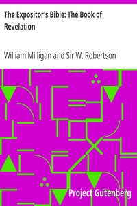 The Expositor's Bible: The Book of Revelation by William Milligan