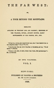 Flagg's The Far West, 1836-1837, part 1 by Edmund Flagg