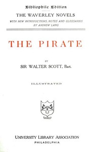 The Pirate
Andrew Lang Edition by Walter Scott