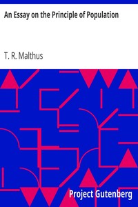 An Essay on the Principle of Population by T. R. (Thomas Robert) Malthus