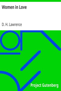 Women in Love by D. H. (David Herbert) Lawrence