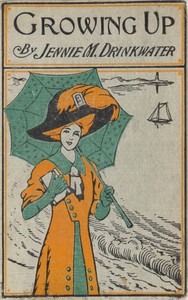 Growing Up: A Story of the Girlhood of Judith Mackenzie by Nathaniel Conklin