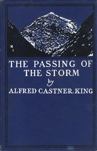 The Passing of the Storm, and Other Poems by Alfred Castner King