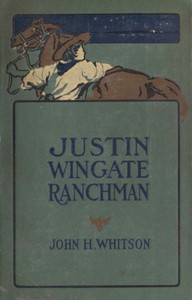 Justin Wingate, Ranchman by John Harvey Whitson