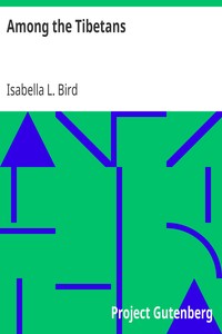 Among the Tibetans by Isabella L. (Isabella Lucy) Bird