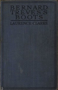 Bernard Treves's Boots: A Novel of the Secret Service by Laurence (Laurence Ayscough) Clarke