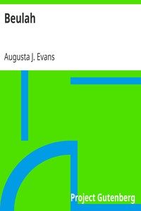 Beulah by Augusta J. (Augusta Jane) Evans