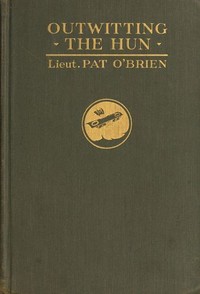 Outwitting the Hun: My Escape from a German Prison Camp by Pat O'Brien