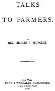 Talks to Farmers by C. H. (Charles Haddon) Spurgeon