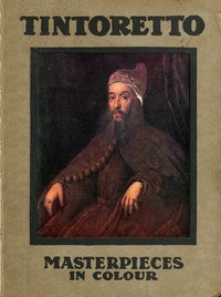 Tintoretto by S. L. (Samuel Levy) Bensusan