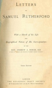 Letters of Samuel Rutherford
(Third Edition) by Samuel Rutherford