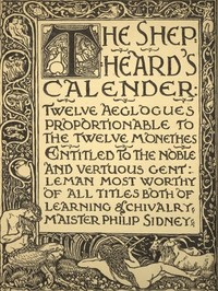 The Shepheard's Calender: Twelve Aeglogues Proportionable to the Twelve Monethes by Edmund Spenser
