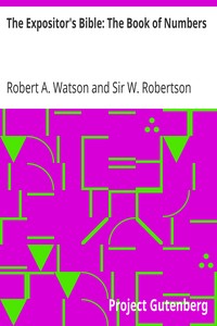 The Expositor's Bible: The Book of Numbers by Robert A. (Robert Alexander) Watson