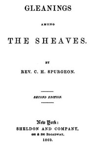 Gleanings among the Sheaves by C. H. (Charles Haddon) Spurgeon