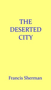 The Deserted City by Francis Sherman